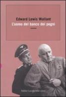 L' uomo del banco dei pegni di Edward L. Wallant edito da Dalai Editore