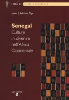Senegal. Culture in divenire nell'Africa occidentale di Adriana Piga edito da Aiep