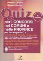 Quiz per i concorsi nei Comuni e nelle Province per le categorie C e D. Con CD-ROM di Massimo Chiappa, Giuseppe Corfeo edito da Nuova Giuridica