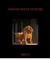Viaggio nelle Venezie-From Veneto to Veneto. Ediz. illustrata edito da Biblos