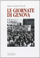 Le giornate di Genova di Anton G. Parodi edito da Editori Riuniti Univ. Press