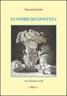 Le storie di Concetta. Emozioni raccolte da Concetta di Novera Ferrari edito da Este Edition