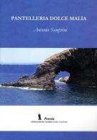 Pantelleria dolce malìa di Antonio Semprini edito da Fondazione Mario Luzi