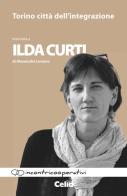 Torino città dell'integrazione. Intervista a Ilda Curti di Alessandra Luciano di Ilda Curti, Alessandra Luciano edito da CELID