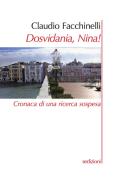 Dosvidania, Nina! di Claudio Facchinelli edito da Sedizioni