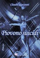 Piovono suicidi di Claudio Roncarati edito da Pegasus Edition