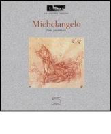 Michelangelo. Catalogo della mostra (Parigi, 26 marzo 2003-23 giugno 2003) di Paul Joannides edito da 5 Continents Editions