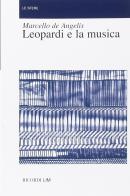 Leopardi e la musica di Marcello De Angelis edito da Casa Ricordi