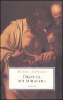 Disputa sui miracoli di David Hume, John Douglas edito da Medusa Edizioni