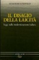 Il disagio della laicità. Saggi sulla modernizzazione in Italia di Guglielmo Rinzivillo edito da Bonanno