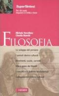 Filosofia di Michele Vercellese, Claudia Bianchi edito da Vallardi A.