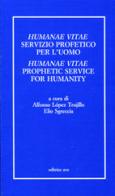 Humanae vitae servizio profetico per l'uomo. Atti del Convegno internazionale teologico-pastorale nel 25º anniversario dell'enciclica Humanae vitae edito da AVE