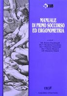 Manuale di primo soccorso ed ergonometria di Enrico Farabegoli edito da Il Ponte Vecchio