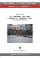 Guglielmo Meluzzi e i suoi interventi architettonici ad Acquapendente di Andrea Rossi edito da Ghaleb