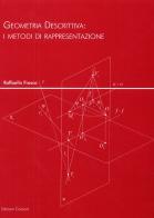 Geometria descrittiva. I metodi di rappresentazione di Raffaello Frasca edito da Edizioni Caracol