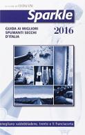 Sparkle 2016. Guida ai migliori spumanti secchi italiani edito da Damar 2010