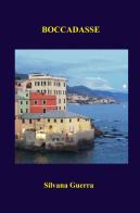 Boccadasse di Silvana Guerra edito da ilmiolibro self publishing