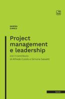 Project management and leadership di Marisa Ciarlo, Simone Sassetti, Alfredo Cutolo edito da tab edizioni