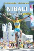 Nibali. Un signore in giallo di Turi Barbagallo, Valerio Capsoni edito da Algra