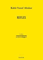 Reflex di Kabir Yusuf Abukar edito da LietoColle