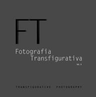 Fotografia transfigurativa vol.2 edito da EBS Print
