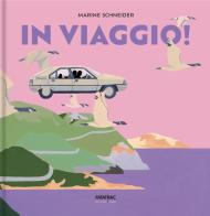 In viaggio! Ediz. a colori di Marine Schneider edito da Fatatrac