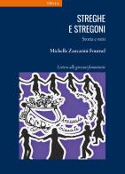 Streghe e stregoni. Storia e miti. Lettera alle giovani femministe di Michelle Zancarini-Fournel edito da Viella