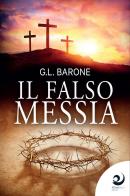 Il falso Messia di G. L. Barone edito da Altrevoci Edizioni