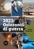 2023: orizzonti di guerra edito da OGzero