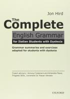 The complete english grammar for students with dyslexia. Student book. Per le Scuole superiori. Con espansione online edito da Oxford University Press