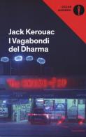 I vagabondi del Dharma di Jack Kerouac edito da Mondadori