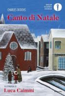 Canto di Natale di Charles Dickens edito da Mondadori