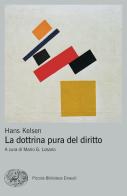 La dottrina pura del diritto di Hans Kelsen edito da Einaudi