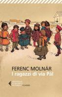 I ragazzi di via Pál di Ferenc Molnár edito da Feltrinelli