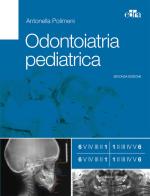Odontoiatria pediatrica di Antonella Polimeni edito da Edra