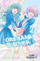 Oresama teacher vol.28 di Izumi Tsubaki edito da Star Comics
