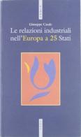 Le relazioni industriali nell'Europa a 25 stati di Giuseppe Casale edito da Futura