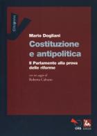 Costituzione e antipolitica. Il parlamento alla prova delle riforme di Mario Dogliani edito da Futura