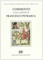 Commento a una canzone di Francesco Petrarca (rist. anast.) di Luigi Marsili edito da Forni