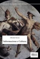 Informazione e cultura di Alfredo Serrai edito da Biblion