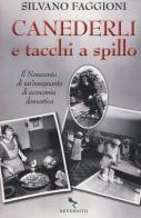 Canederli e tacchi a spillo. Il Novecento di un'insegnante di economia domestica di Silvano Faggioni edito da Reverdito