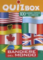 Bandiere del mondo. 100 domande e risposte per conoscere. Ediz. illustrata edito da Touring Junior