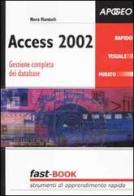 Access 2002. Gestione completa dei database di Nora Hantsch edito da Apogeo