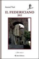 Il Federiciano 2012. Libro rosso edito da Aletti