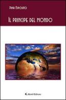 Il principe del mondo di Giuseppina Esposito edito da Aletti