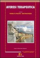 Aferesi terapeutica. Atti del 6° Congresso nazionale (Tirrenia, 11-12 aprile, 2008) edito da Nuova Editoriale Bios