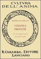 Visioni e profezie di David Lazzaretti edito da Carabba