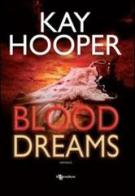 Blood dreams di Kay Hooper edito da Leggereditore