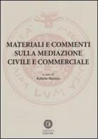 Materiali e commenti sulla mediazione civile e commerciale edito da Cacucci