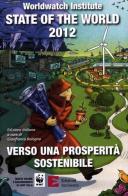 State of the world 2012. Verso una prosperità sostenibile edito da Edizioni Ambiente